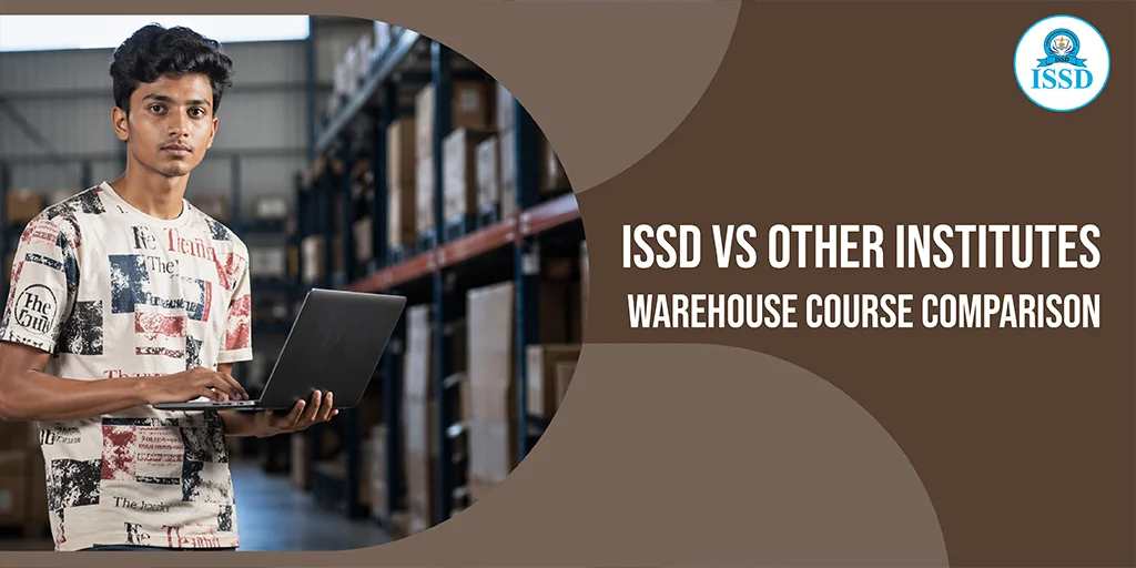 ISSD vs Other Institutes – Warehouse Course Comparison
